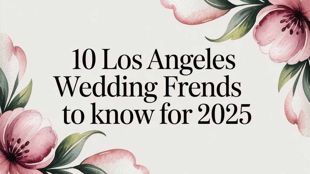 10 Los Angeles Wedding Flower Trends to Know for 2025